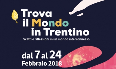 Trova il mondo in Trentino - Scatti e riflessioni in un mondo interconnesso